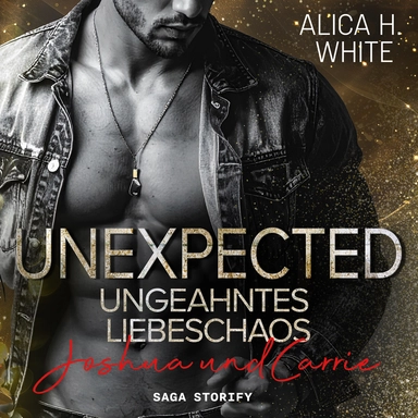 Unexpected – Ungeahntes Liebeschaos