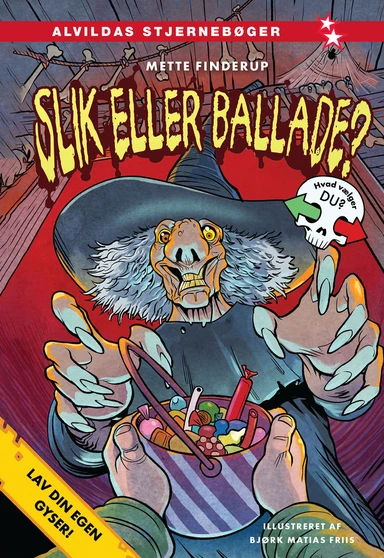 Lav din egen gyser - Slik eller ballade?