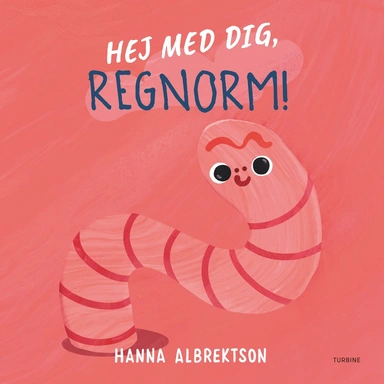 Hej med dig, regnorm!