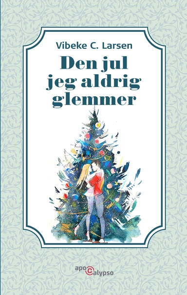 Den jul jeg aldrig glemmer