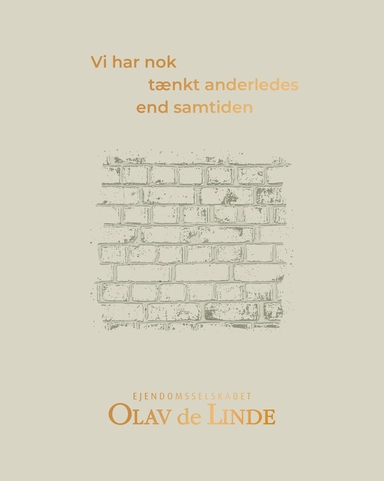 Vi har nok tænkt anderledes end samtiden
