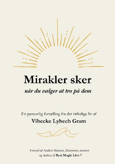 Mirakler sker når du vælger at tro på dem