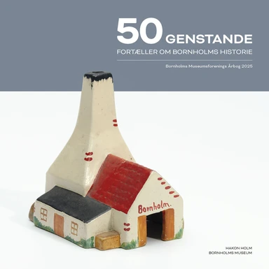 50 genstande fortæller om Bornholms historie