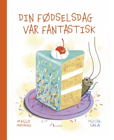 Din fødselsdag var fantastisk