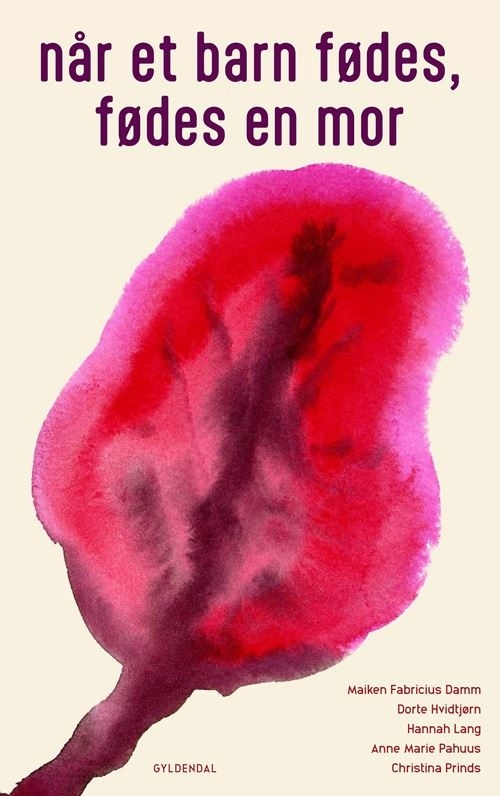 Når et barn fødes, fødes en mor