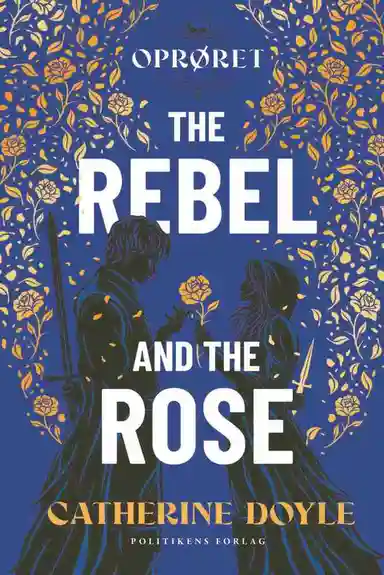 The Rebel and the Rose - Oprøret
