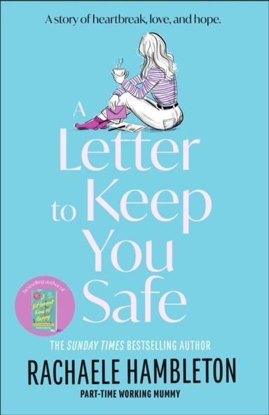 LETTER TO KEEP YOU SAFE.