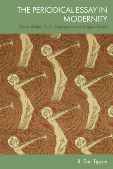 The Periodical Essay In Modernity Oscar Wilde, G. K. Chester