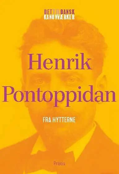 Henrik Pontoppidan: Fra hytterne