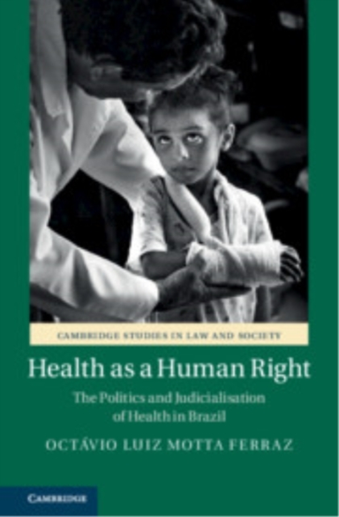 Health As A Human Right The Politics And Judicialisation Of