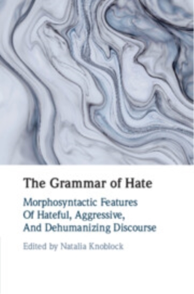The Grammar Of Hate Morphosyntactic Features Of Hateful, Agg