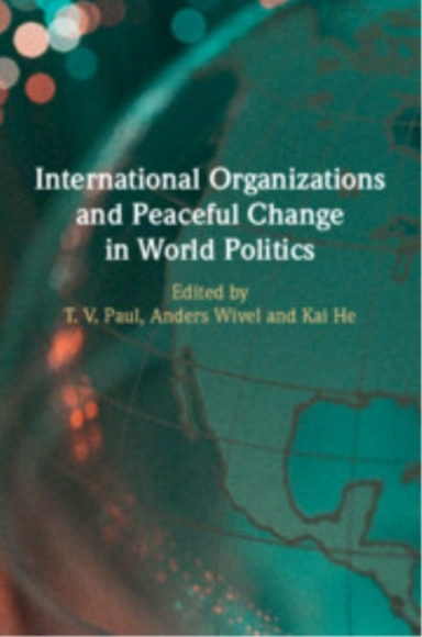 International Organizations And Peaceful Change In World Pol