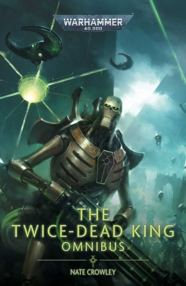 The Twice Dead King: the Omnibus