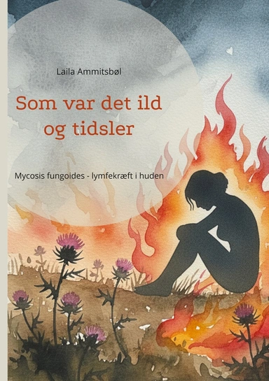 Som var det ild og tidsler
