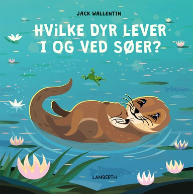 Hvilke dyr lever i og ved søer?