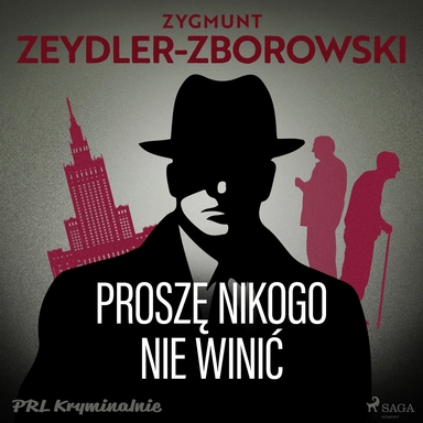 Proszę nikogo nie winić