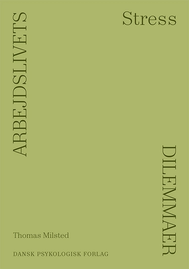 Arbejdslivets dilemmaer - STRESS