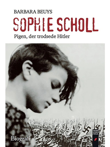 Sophie Scholl – Pigen, der trodsede Hitler