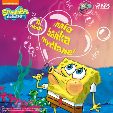 SpongeBob Kanciastoporty – A niech mnie bańka mydlana!