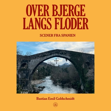 Over bjerge, langs floder