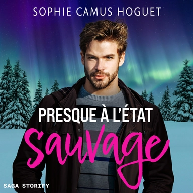 Presque à l’état Sauvage