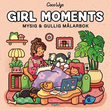 Malebog: Girl Moments - Cozy Coloring