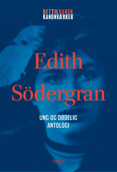 Edith Södergran: Ung og dødelig - Antologi