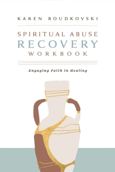 SPIRITUAL ABUSE RECOVERY WORKBOOK