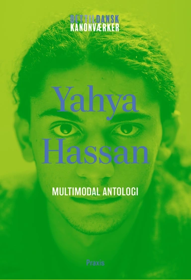 Yahya Hassan: Multimodal antologi