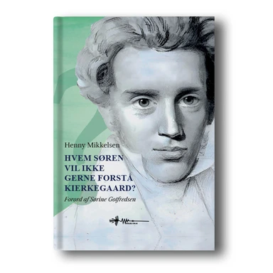 Hvem Søren vil ikke gerne forstå Kierkegaard?