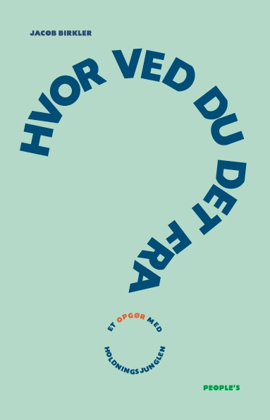 Hvor ved du det fra?