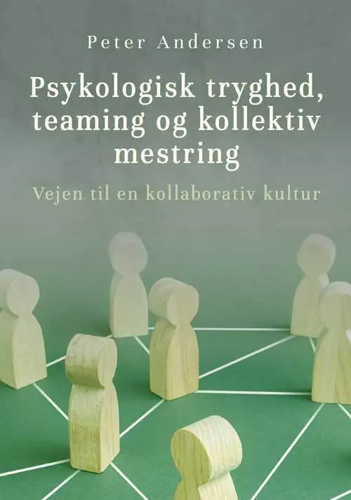 Psykologisk tryghed, teaming og kollektiv mestring
