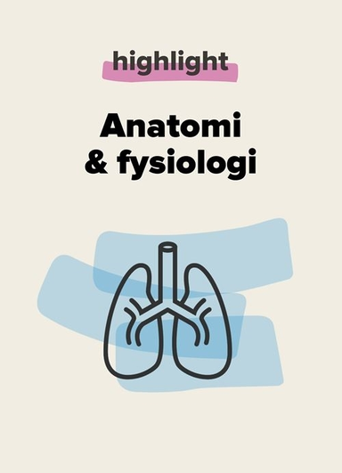 highlight - Anatomi & fysiologi