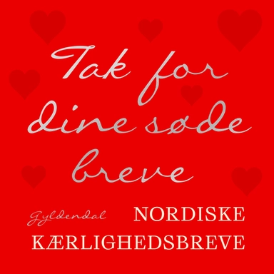 Tak for dine søde breve