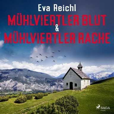 Mühlviertler Blut & Mühlviertler Rache