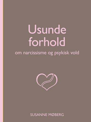 Usunde forhold - om narcissisme og psykisk vold