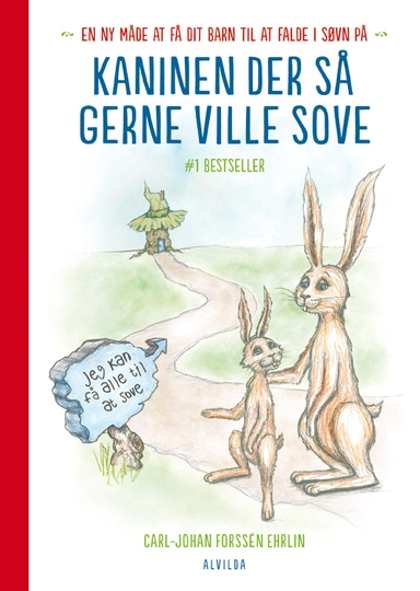 Kaninen der så gerne ville sove. En ny måde at få dit barn til at falde i søvn på