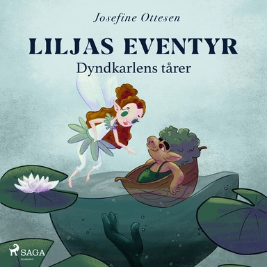 Liljas eventyr 1. Dyndkarlens tårer