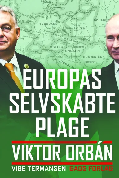 Europas selvskabte plage. Viktor Orbán