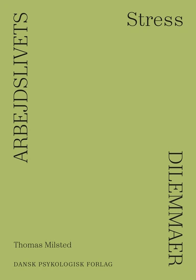 Arbejdslivets dilemmaer – STRESS