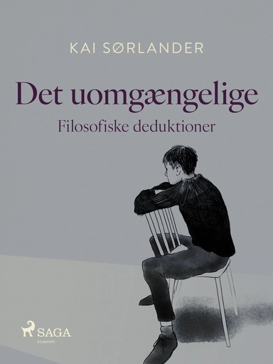 Det uomgængelige. Filosofiske deduktioner