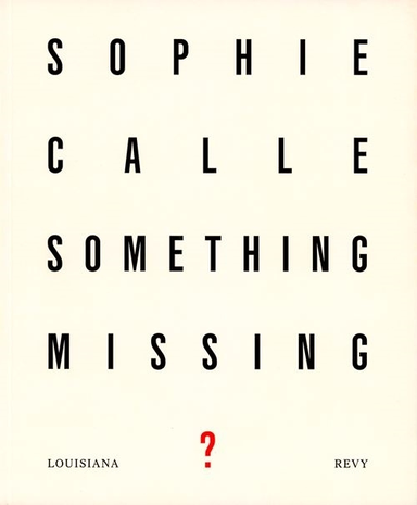 Louisiana Revy. Sophie Calle