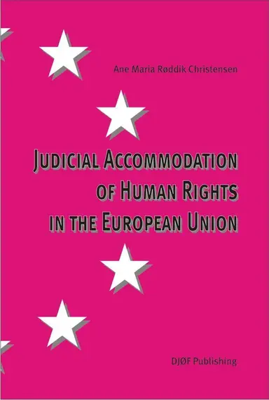 Judicial accommodation of human rights in the European Union