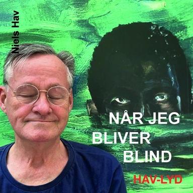 Når jeg bliver blind