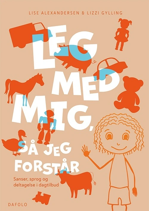 Leg med mig, så jeg forstår
