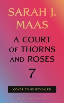 A Court of Thorns and Roses 7
