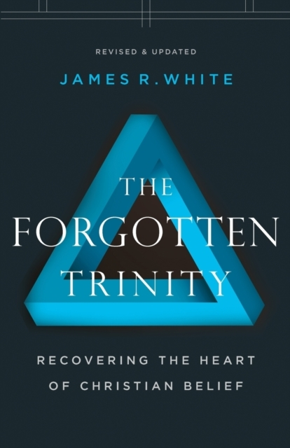 D1 The Forgotten Trinity  -  Recovering the Heart of Christian Be