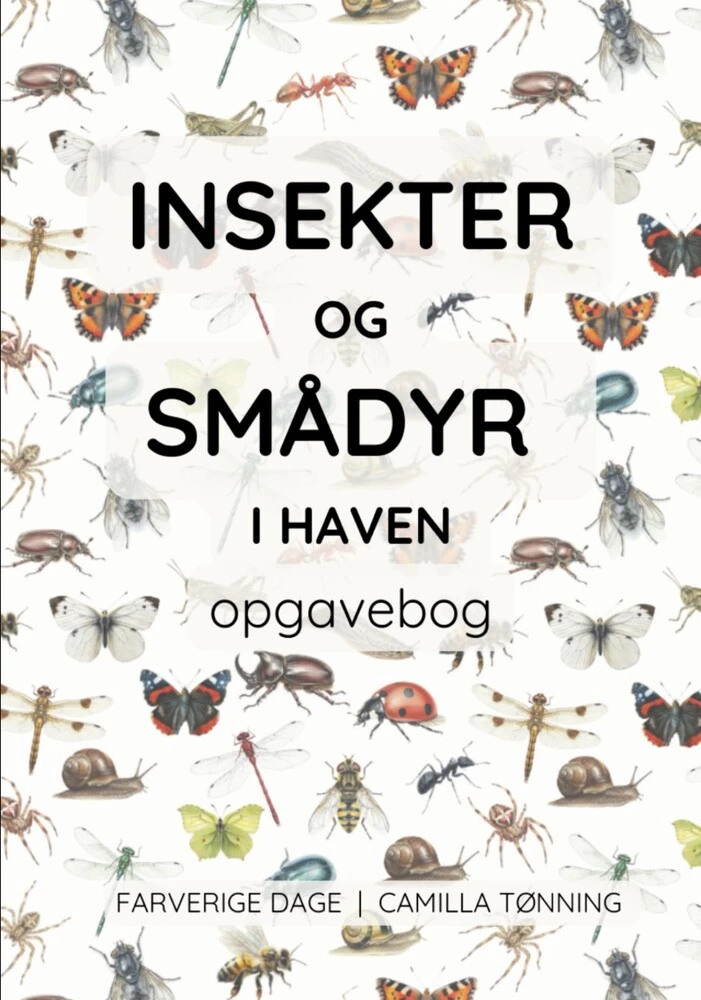 Insekter og smådyr i haven - opgavebogen