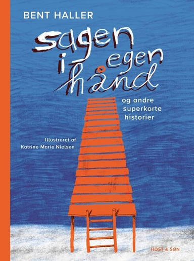 Sagen i egen hånd og andre superkorte historier