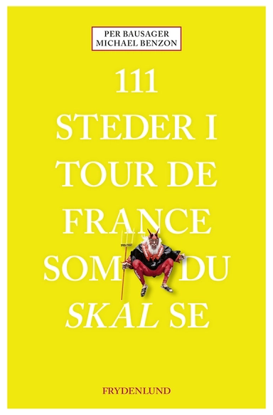 D2 111 steder i Tour de France som du skal se